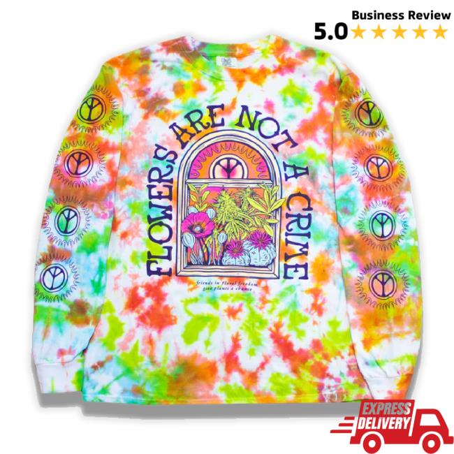 "Flowers Are Not A Crime" Tie-Dye Hoodie
